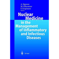 Nuclear Medicine in the Management of Inflammatory and Infectious Diseases [Hardcover]