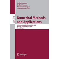 Numerical Methods and Applications: 6th International Conference, NMA 2006, Boro [Paperback]