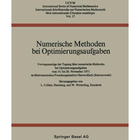 Numerische Methoden bei Optimierungsaufgaben: Vortragsausz?ge der Tagung ?ber nu [Paperback]