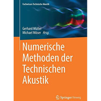 Numerische Methoden der Technischen Akustik [Paperback]