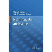 Nutrition, Diet and Cancer [Hardcover]