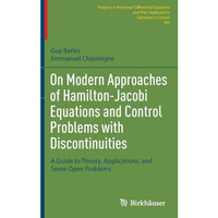 On Modern Approaches of Hamilton-Jacobi Equations and Control Problems with Disc [Hardcover]