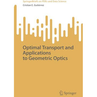 Optimal Transport and Applications to Geometric Optics [Paperback]