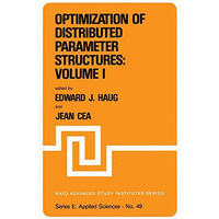 Optimization of Distributed Parameter Structures  Volume I [Paperback]