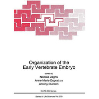 Organization of the Early Vertebrate Embryo [Paperback]