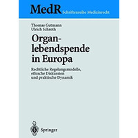 Organlebendspende in Europa: Rechtliche Regelungsmodelle, ethische Diskussion un [Paperback]