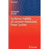 Oscillatory Stability of Converter-Dominated Power Systems [Hardcover]