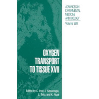 Oxygen Transport to Tissue XVII [Paperback]