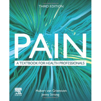 Pain: A textbook for health professionals [Paperback]