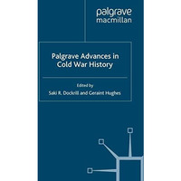 Palgrave Advances in Cold War History [Paperback]