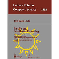 Parallel and Distributed Processing: 10th International IPPS/SPDP'98 Workshops,  [Paperback]