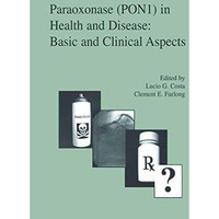 Paraoxonase (PON1) in Health and Disease: Basic and Clinical Aspects [Paperback]