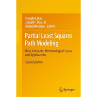 Partial Least Squares Path Modeling: Basic Concepts, Methodological Issues and A [Hardcover]