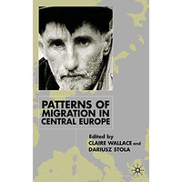 Patterns of Migration in Central Europe [Hardcover]