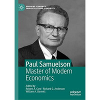 Paul Samuelson: Master of Modern Economics [Hardcover]