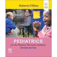 Pediatrics for the Physical Therapist Assistant [Paperback]