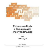 Performance Limits in Communication Theory and Practice [Paperback]