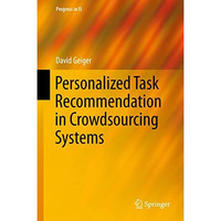 Personalized Task Recommendation in Crowdsourcing Systems [Hardcover]