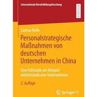 Personalstrategische Ma?nahmen von deutschen Unternehmen in China: Eine Fallstud [Paperback]