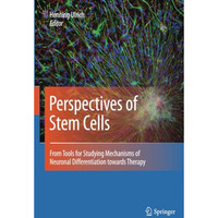 Perspectives of Stem Cells: From tools for studying mechanisms of neuronal diffe [Paperback]