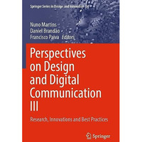 Perspectives on Design and Digital Communication III: Research, Innovations and  [Paperback]