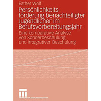 Pers?nlichkeitsf?rderung benachteiligter Jugendlicher im Berufsvorbereitungsjahr [Paperback]