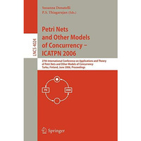 Petri Nets and Other Models of Concurrency - ICATPN 2006: 27th International Con [Paperback]