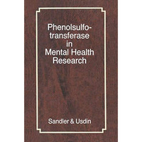 Phenolsulfotransferase in Mental Health Research [Paperback]