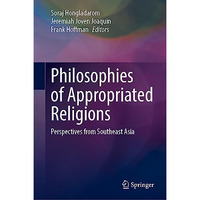 Philosophies of Appropriated Religions: Perspectives from Southeast Asia [Hardcover]