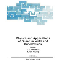 Physics and Applications of Quantum Wells and Superlattices [Paperback]