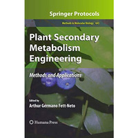 Plant Secondary Metabolism Engineering: Methods and Applications [Hardcover]