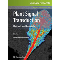 Plant Signal Transduction: Methods and Protocols [Hardcover]