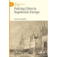 Policing Cities in Napoleonic Europe [Paperback]