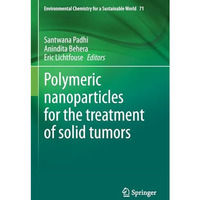 Polymeric nanoparticles for the treatment of solid tumors [Paperback]