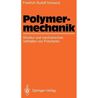 Polymermechanik: Struktur und mechanisches Verhalten von Polymeren [Hardcover]