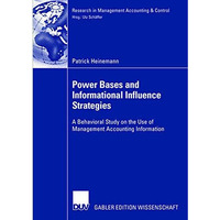 Power Bases and Informational Influence Strategies: A Behavioral Study on the Us [Paperback]