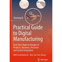 Practical Guide to Digital Manufacturing: First-Time-Right for Design of Product [Paperback]