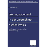 Preismanagement in der unternehmerischen Praxis: Probleme der organisatorischen  [Paperback]