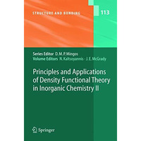 Principles and Applications of Density Functional Theory in Inorganic Chemistry  [Paperback]