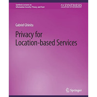 Privacy for Location-based Services [Paperback]