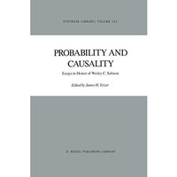 Probability and Causality: Essays in Honor of Wesley C. Salmon [Paperback]