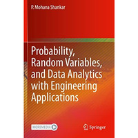 Probability, Random Variables, and Data Analytics with Engineering Applications [Paperback]