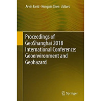 Proceedings of GeoShanghai 2018 International Conference: Geoenvironment and Geo [Hardcover]