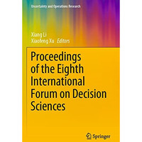 Proceedings of the Eighth International Forum on Decision Sciences [Paperback]