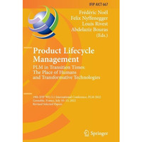 Product Lifecycle Management. PLM in Transition Times: The Place of Humans and T [Paperback]