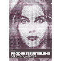 Produktbeurteilung der Konsumenten: Eine psychologische Theorie der Informations [Paperback]