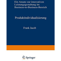 Produktindividualisierung: Ein Ansatz zur innovativen Leistungsgestaltung im Bus [Paperback]