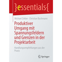 Produktiver Umgang mit Spannungsfeldern und Grenzen in der Projektarbeit: Handlu [Paperback]