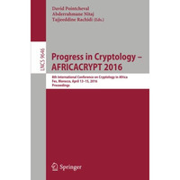 Progress in Cryptology  AFRICACRYPT 2016: 8th International Conference on Crypt [Paperback]