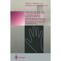 Progress in Gestural Interaction: Proceedings of Gesture Workshop 96, March 19t [Paperback]